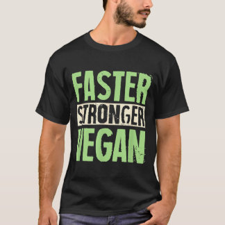 T-shirt Végétalien fier plus rapide et plus fort militant