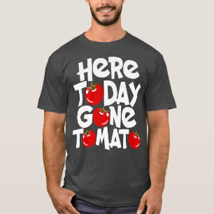 T-shirt Vegetarian Veggie Pun Ici Aujourd'Hui Tomato Drôle
