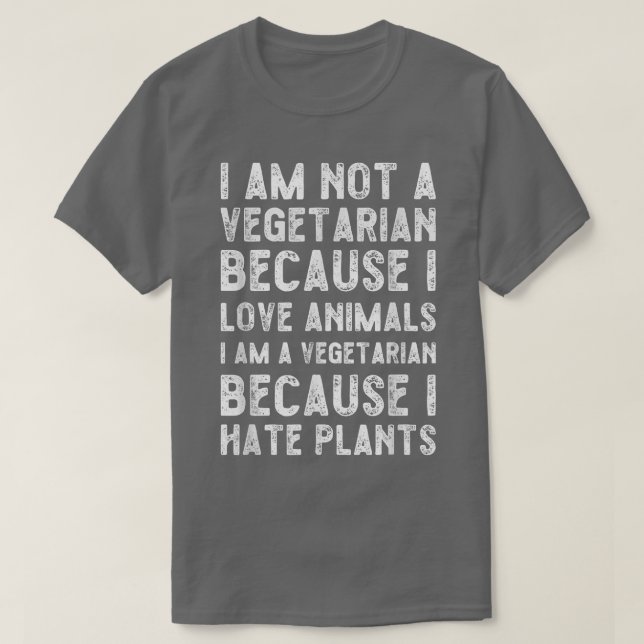 T-shirt Végétarien drôle Je déteste les plantes (Design devant)
