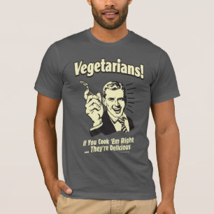 T-shirt Végétariens : Ils sont délicieux