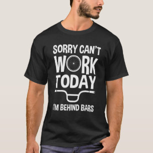 T-shirt Vélo Désolé de ne pas pouvoir travailler aujourd'h