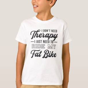 T-shirt Vélo gras Je n'ai pas besoin de thérapie Vélo vélo