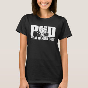T-shirt Vélo Rider PHD Pedal Harder Dude Vélo Cyclisme