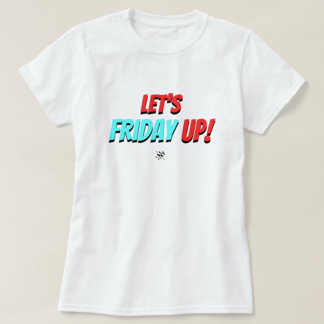 T-shirt Vendredi humeur (Vendredi matin !) v1 (Design devant)