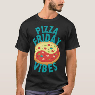 T-shirt Vendredi Pizza Vibes Foin Pizza Lover Zen Ying Yan