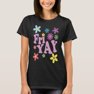 T-shirt Vendredi Yay Bon vendredi Professeur TGIF Friyay
