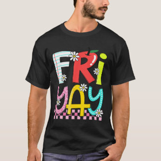 T-shirt Vendredi Yay Vendredi heureux drôle Week-end Prof