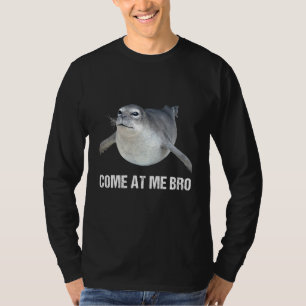 T-shirt Venez À Moi Bro Angry Seal Joindre Phrase Dire Gag