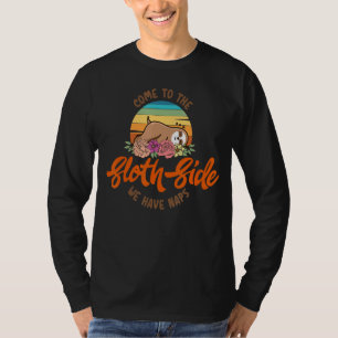 T-shirt Venez Au Côté Sloth Nous Avons Naps Drôle Reto Slo