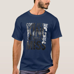 T-shirt Venez Au King Vous Ne Manquez Pas Omar Citation
