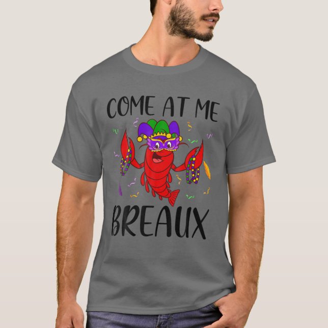 T-shirt Venez Au Me Breaux Mardi Gras Crawfish Drôle (Devant)