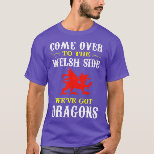 T-shirt Venez au Welsh Side Wales Dragon