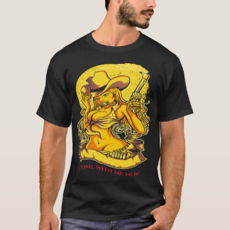 T-shirt Venez avec moi maintenant Hot girl
