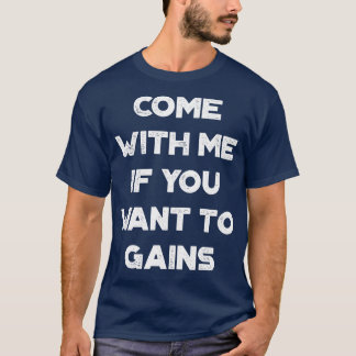 T-shirt Venez Avec Moi Si Vous Voulez Gagner Des Vintages