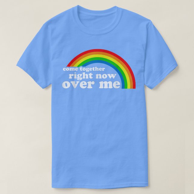 T-shirt Venez ensemble maintenant sur moi Rainbow 638  (Design devant)