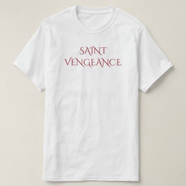 T-SHIRT VENGEANCE DE SAINT (Design devant)