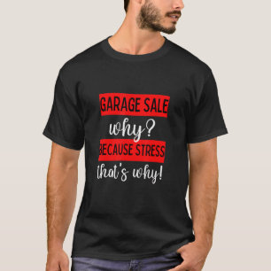 T-shirt Vente de garage Stress Reliever Vente de garage