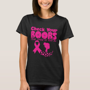 T-shirt Vérifiez La Mine De Boobes Tentée Pour Tuer
