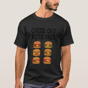 T-shirt Vérifiez Mon Pack De Six Cheeseburgers
