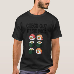 T-shirt Vérifiez Mon Paquet De Six Roulés De Sushi