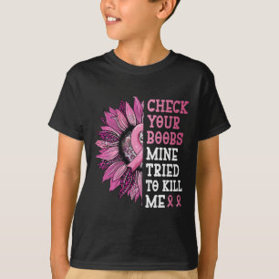T-shirt Vérifiez Votre Mienne Du Sein Essaie De Me Tuer La
