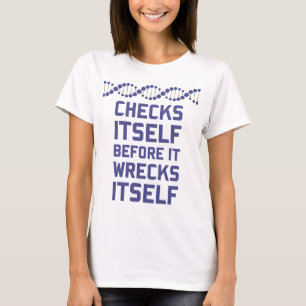 T-shirt Vérifiez-vous avant que vous détruisiez votre