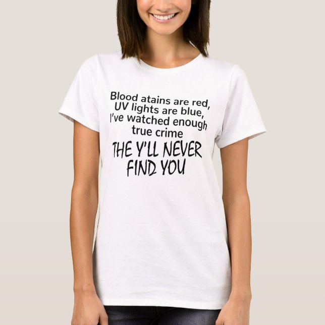 T-shirt Véritable Chemise Du Vrai Crime, Les Criminels (Devant)
