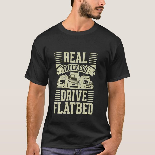 T-shirt Véritable Conduite De Camions Aplati Le Meilleur C (Devant)