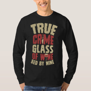 T-shirt Véritable Criminalité Verre De Vin Lit Par Neuf Tu
