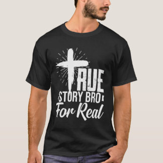 T-shirt Véritable Histoire Bro Pour Le Véritable Inspirate