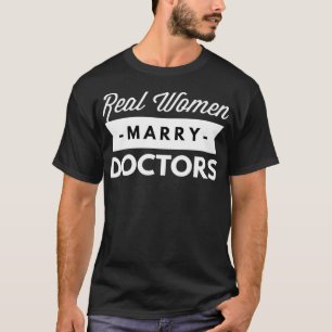 T-shirt Véritables femmes épousent Médecins infirmière