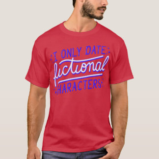 T-shirt Vers de livre I Date seulement Caractères fictifs