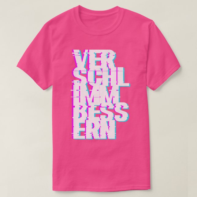 T-shirt Verschlimmbessern (Design devant)