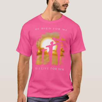 T-shirt Verse De La Bible Chrétienne - Jésus Est Mort Pour