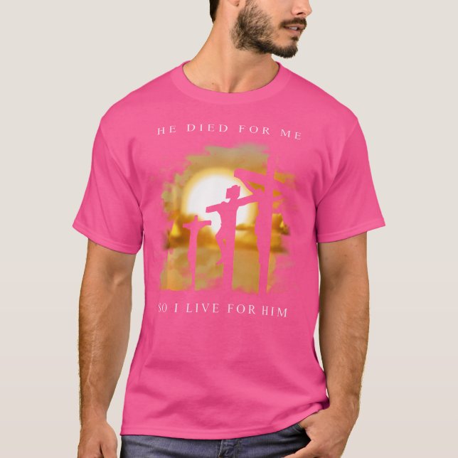 T-shirt Verse De La Bible Chrétienne - Jésus Est Mort Pour (Devant)