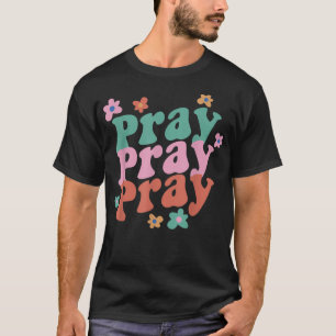 T-shirt Verse Pray Pray Pray Trendy Groovy Bible