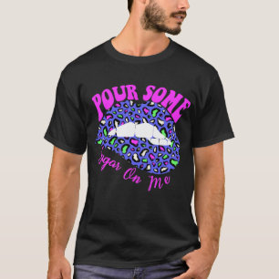T-shirt Verser Du Sucre Sur Moi Mélangant Les Lèvres