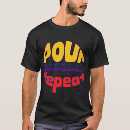 T-shirt Verser, Sip, Conquérir, Répéter.