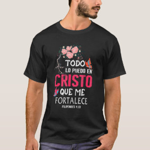 T-shirt Verset de la Bible chrétienne Todo Lo Puedo Cristo