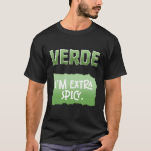 T-shirt Vert Je Suis Un Paquet Chaud Extra Épicé Sauce Tac