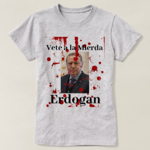 T-shirt Vete a la Mierda Erdogan (espagnol)
