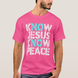 T-shirt Vêtements chrétiens - Connaissez Jésus la paix Non