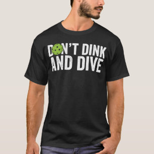 T-shirt Vêtements de l'équipe de Pickleball ne pas boire e