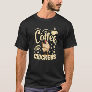 T-shirt Vêtements de poulet addict au café pour propriétai