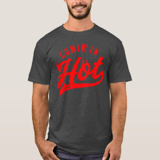 T-shirt Vêtements drôles vintage Comin In Hot