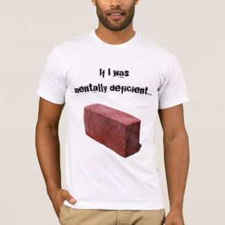T-shirt Vêtements manqués mentalement déficients