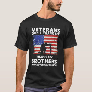 T-shirt Vétéran Ne Me Remercie Pas Merci Mes Frères Qui Ne