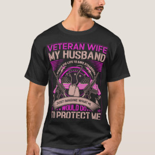 T-shirt Vétérans américains Mon mari a risqué sa vie pour 