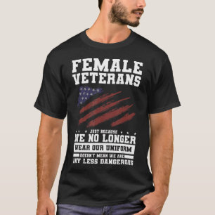 T-shirt Vétérans Femme Juste Parce Que Nous Ne Portons Plu