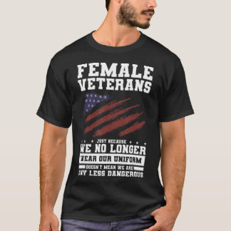 T-shirt Vétérans Femme Juste Parce Que Nous Ne Portons Plu